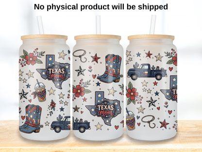 Texas Mom 16oz Glass Can Wrap PNG, Western Mom Cup Wrap, Cowboy Boots Libbey Design