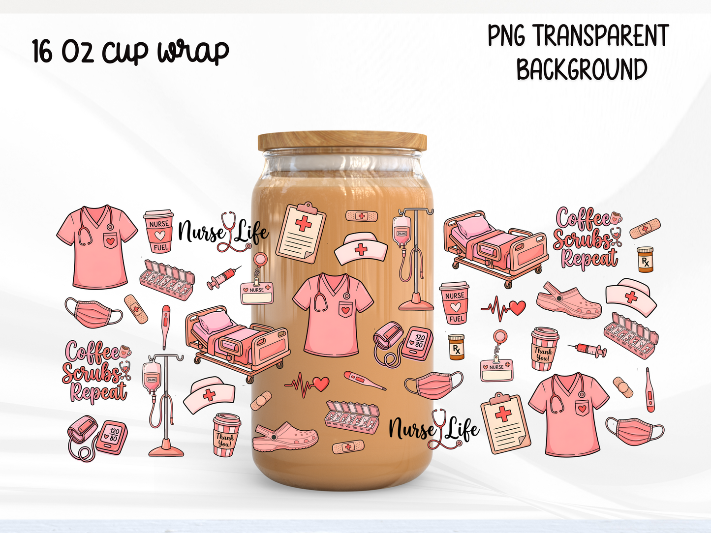 Nurse Life 16oz Glass Can Wrap PNG, Pink Medical Cup Wrap, Coffee Scrubs Repeat Libbey Design