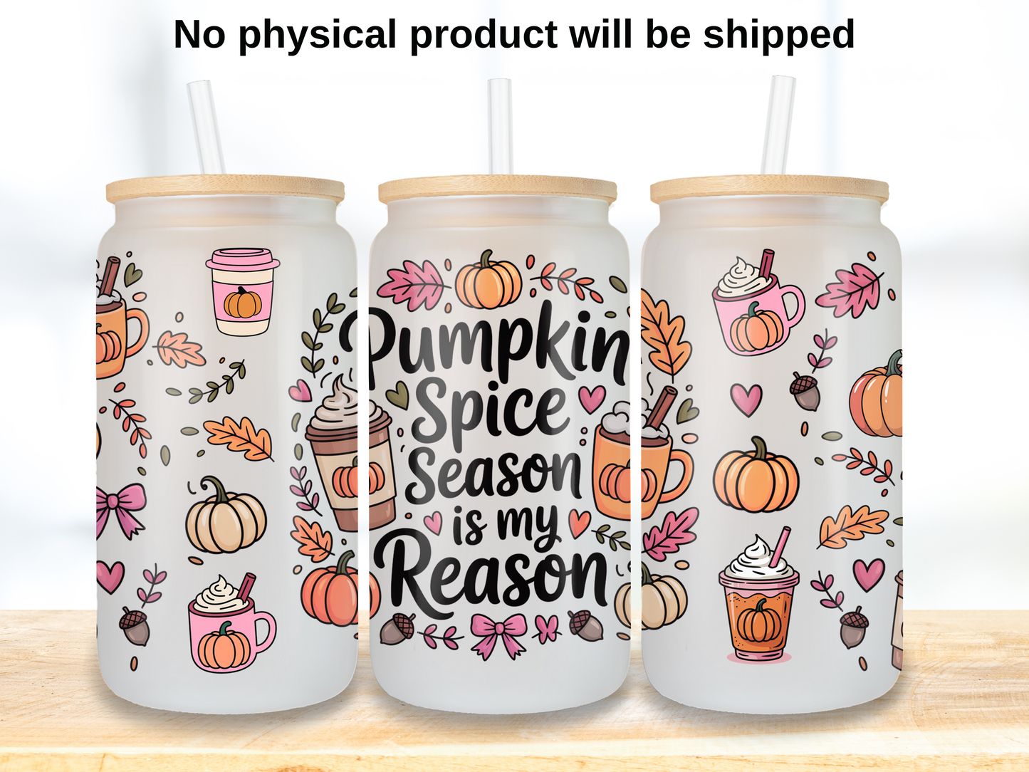 Pumpkin Spice Season 16oz Glass Can Wrap PNG, Fall Coffee Cup Wrap