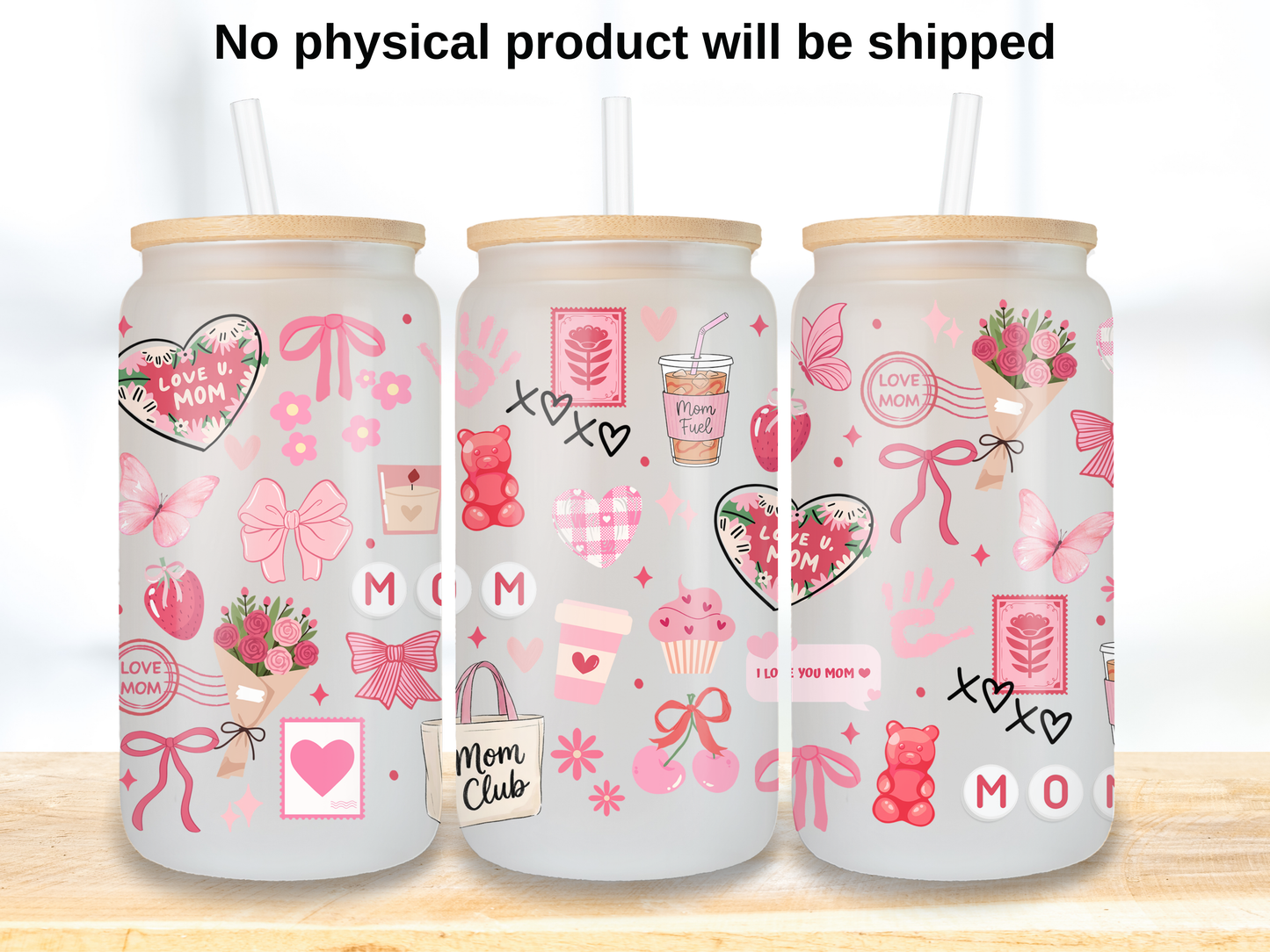 Love You Mom 16oz Glass Can Wrap PNG, Pink Mother’s Day Cup Wrap, Mom Club Libbey Design