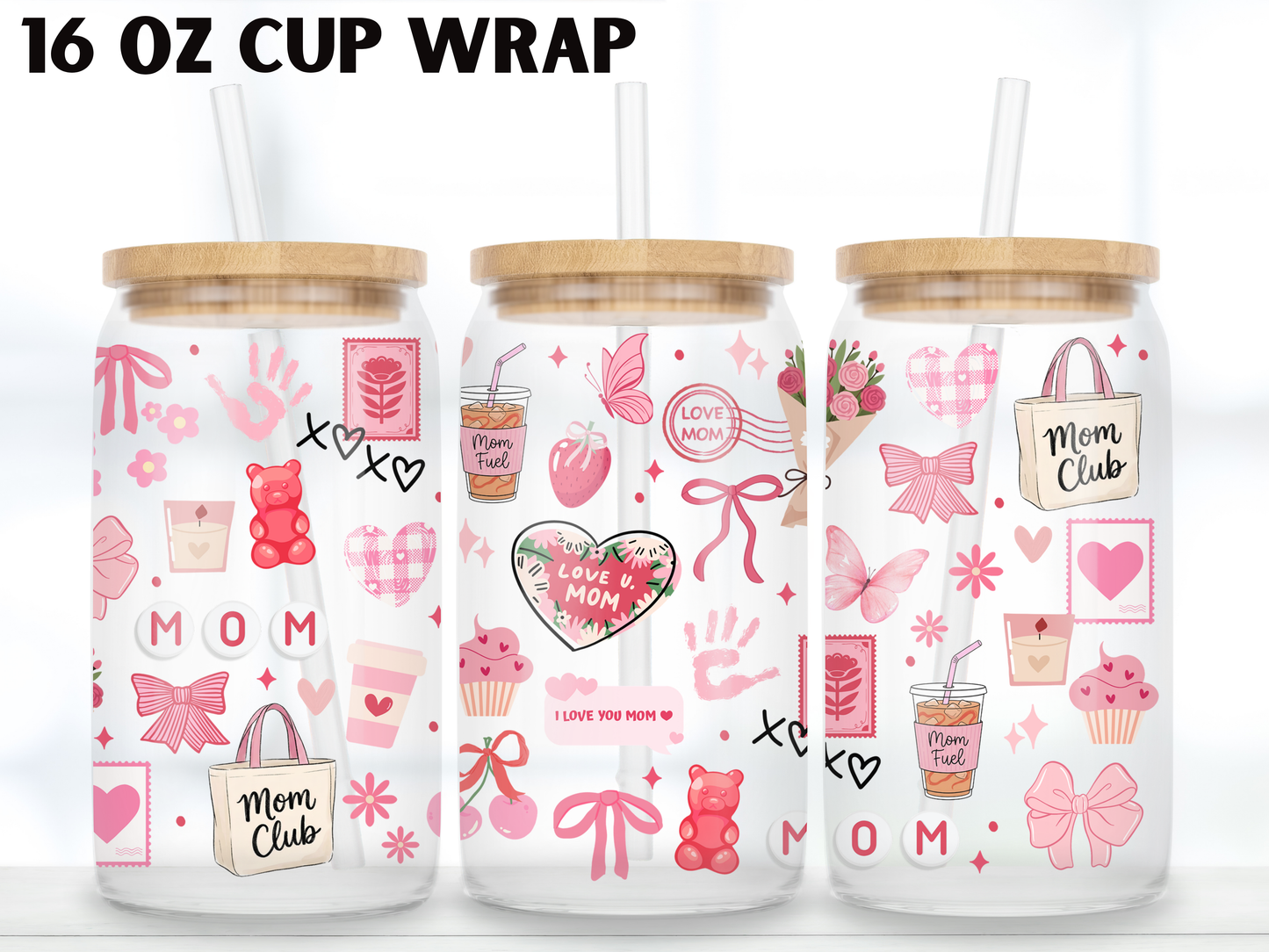Love You Mom 16oz Glass Can Wrap PNG, Pink Mother’s Day Cup Wrap, Mom Club Libbey Design